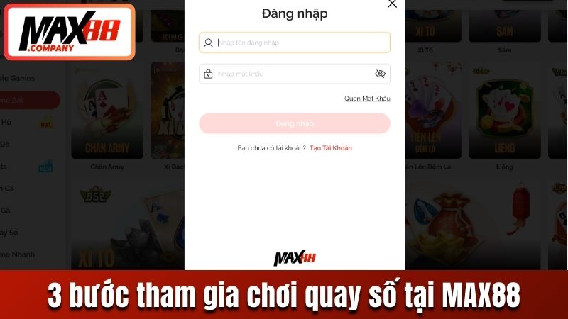 3 bước tham gia chơi quay số tại MAX88