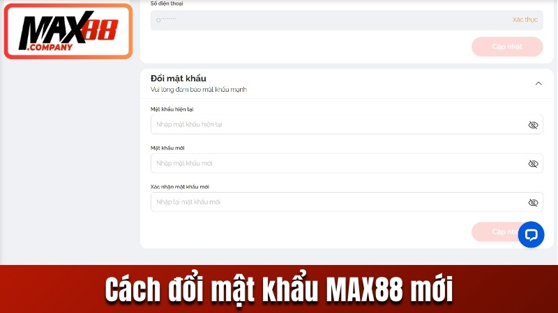 Cách đổi mật khẩu MAX88 mới