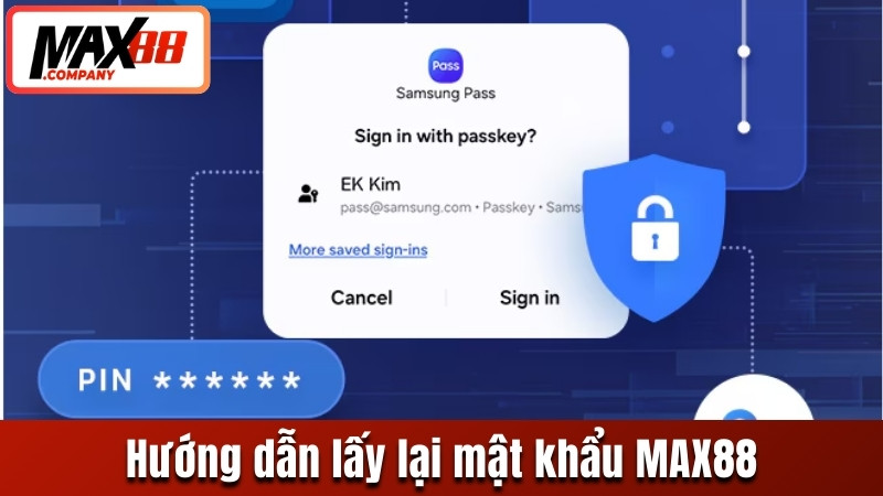 Hướng dẫn lấy lại mật khẩu MAX88