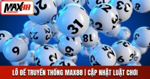 Lô đề truyền thống MAX88