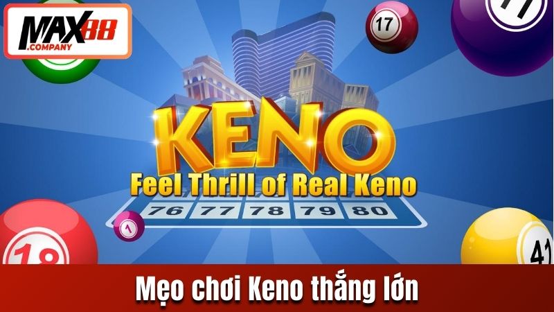 Mẹo chơi Keno thắng lớn