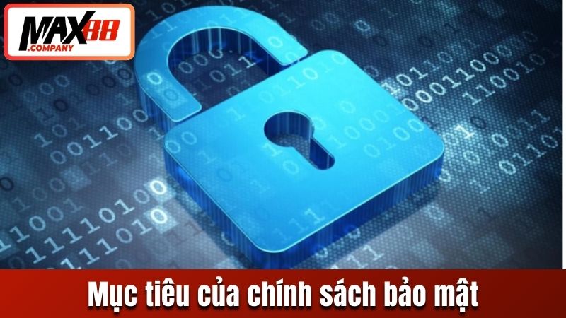 Mục tiêu của chính sách bảo mật