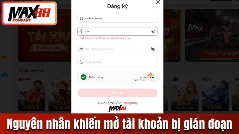Nguyên nhân khiến mở tài khoản bị gián đoạn