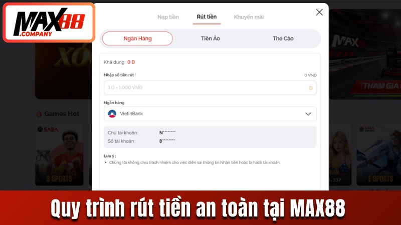 Quy trình rút tiền an toàn và nhanh chóng tại MAX88