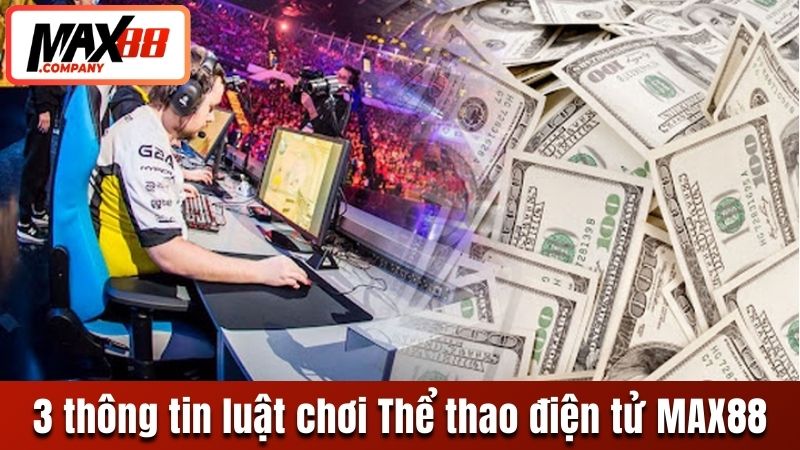 Tìm hiểu 3 thông tin chính về luật chơi của MAX88