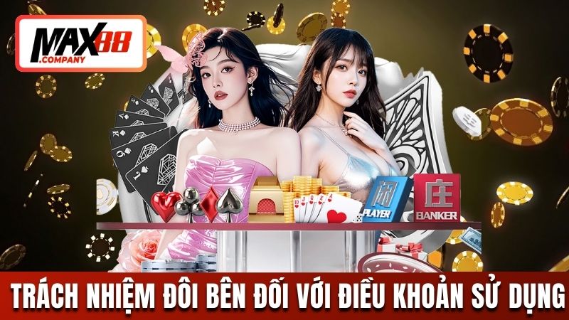 Trách nhiệm đôi bên đối với điều khoản sử dụng 